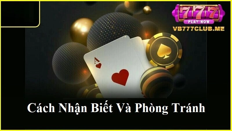 Cách nhận biết và phòng tránh