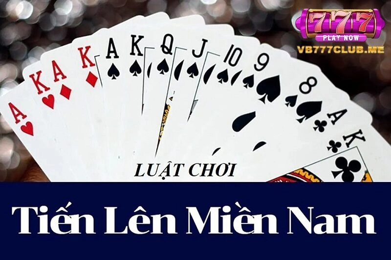 Chiến thuật chơi tiến lên miền Nam