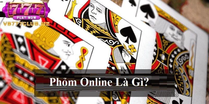 Phỏm online là gì?